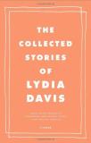 Lydia Davis Collected Stories Of Lydia Davis The 