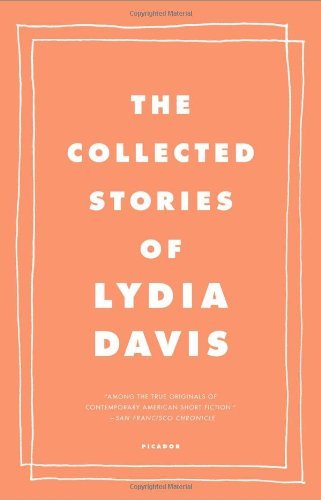 Lydia Davis Collected Stories Of Lydia Davis The 
