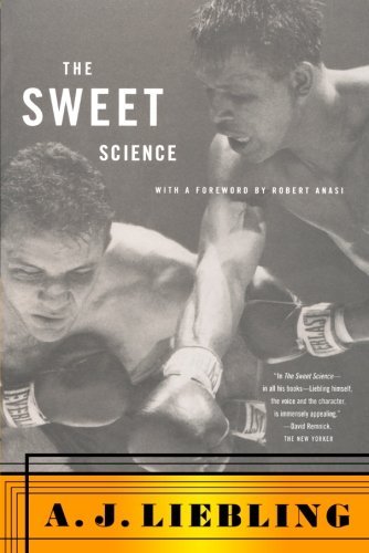A. J. Liebling The Sweet Science 
