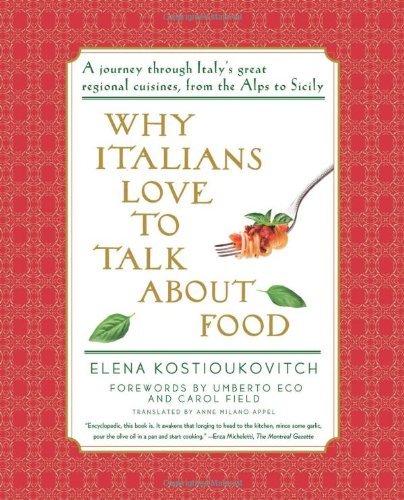 Elena Kostioukovitch Why Italians Love To Talk About Food 