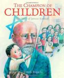 Tomek Bogacki Champion Of Children The The Story Of Janusz Korczak 