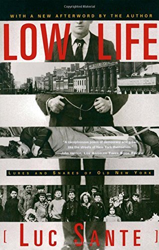 Lucy Sante/Low Life@ Lures and Snares of Old New York