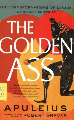 Apuleius/The Golden Ass@ The Transformations of Lucius