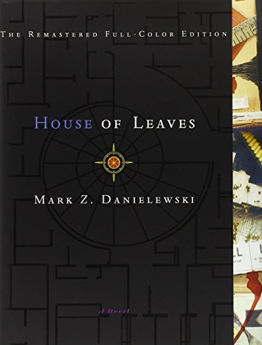 Mark Z. Danielewski House Of Leaves The Remastered Full Color Edition 0002 Edition; 