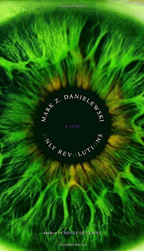 Mark Z. Danielewski/Only Revolutions