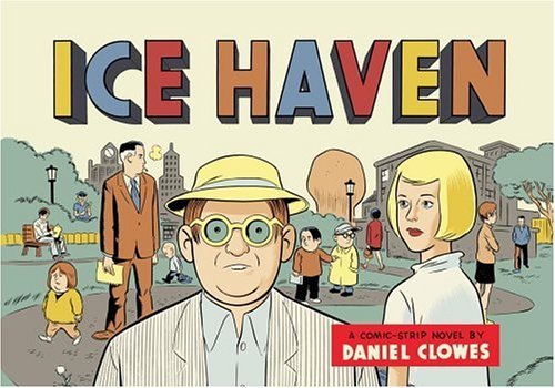 Daniel Clowes Ice Haven 