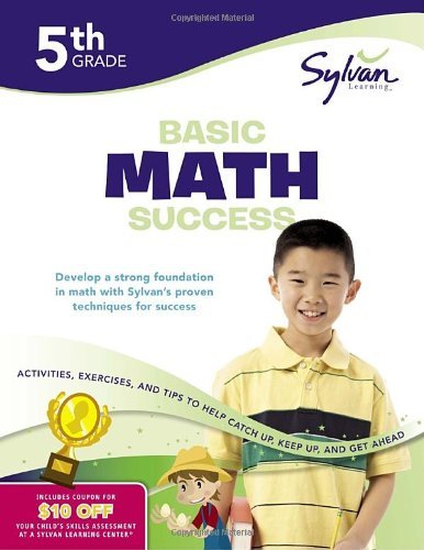 Sylvan Learning 5th Grade Basic Math Success Workbook Activities Exercises And Tips To Help Catch Up 