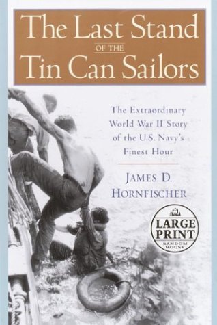 James D. Hornfischer Last Stand Of The Tin Can Sailors 