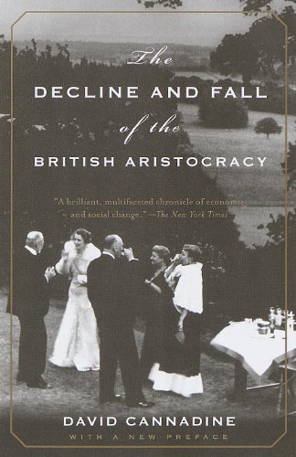 David Cannadine/The Decline and Fall of the British Aristocracy