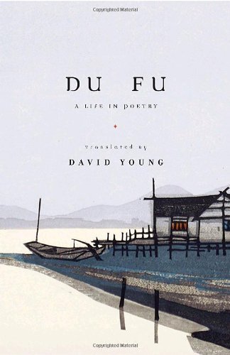 Du Fu Du Fu A Life In Poetry 