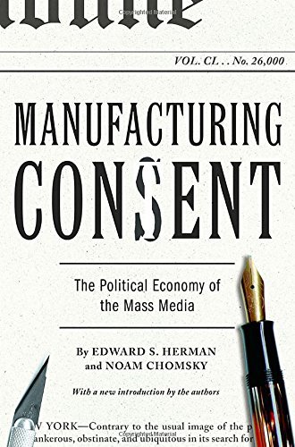 Edward S. Herman Manufacturing Consent The Political Economy Of The Mass Media 