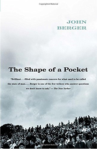 John Berger/The Shape of a Pocket