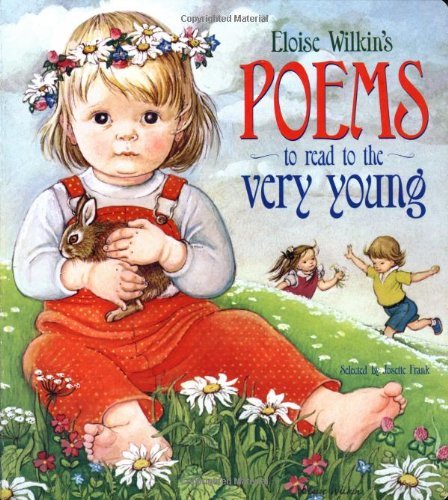 Eloise Burns Wilkin Eloise Wilkin's Poems To Read To The Very Young 