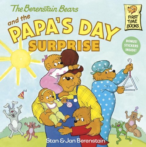 Stan Berenstain/The Berenstain Bears and the Papa's Day Surprise@ A Book for Dads and Kids