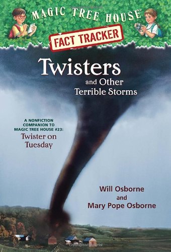 Mary Pope Osborne/Twisters and Other Terrible Storms@ A Nonfiction Companion to Magic Tree House #23: T