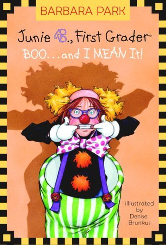 Barbara Park/Junie B., First Grader@Boo...And I Mean It! (A St