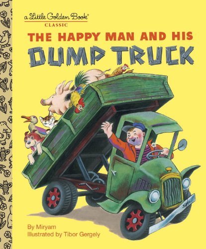 Tibor (I Golden Books Publishing Company/ Gergely/The Happy Man And His Dump Truck