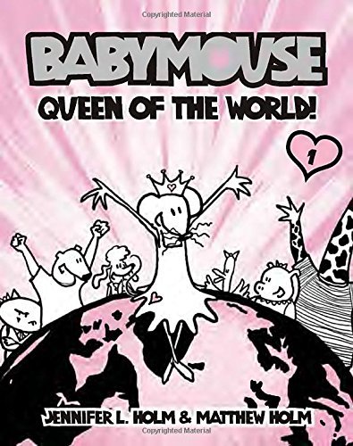 Jennifer L. Holm/Babymouse #1@ Queen of the World!