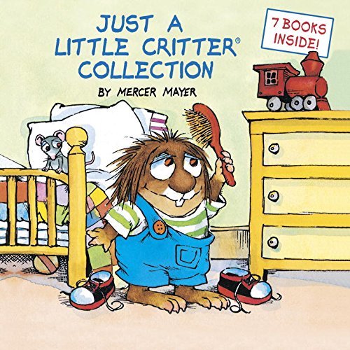 Mercer Mayer/Just a Little Critter Collection (Little Critter)