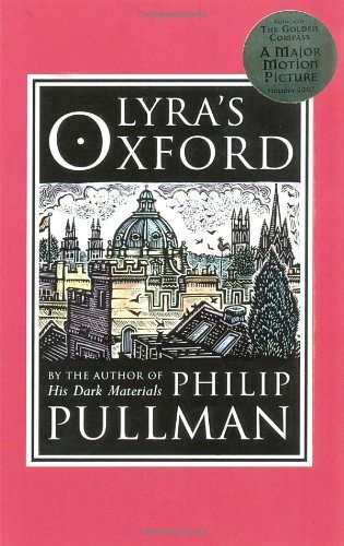 Philip Pullman/Lyra's Oxford@ His Dark Materials