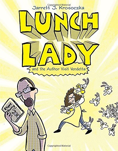 Jarrett J. Krosoczka/Lunch Lady and the Author Visit Vendetta@ Lunch Lady #3