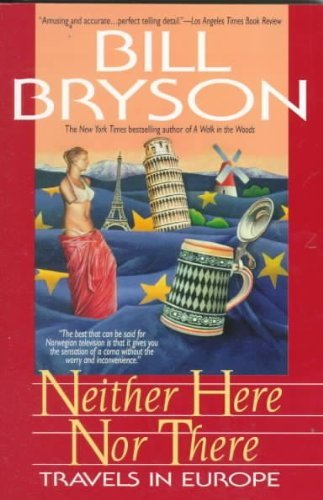 Bill Bryson/Neither Here Nor There@: Travels in Europe