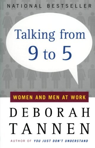 Deborah Tannen/Talking from 9 to 5@ Women and Men at Work