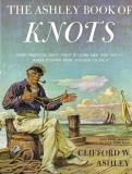 Clifford Ashley Ashley Book Of Knots Every Practical Knot What It Looks Like Who Use 