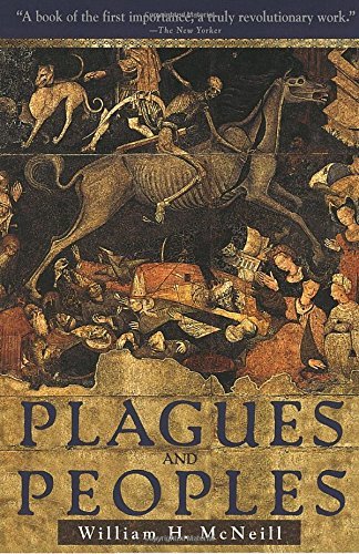 William H. Mcneill/Plagues And Peoples