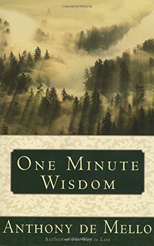 Anthony de Mello/One Minute Wisdom
