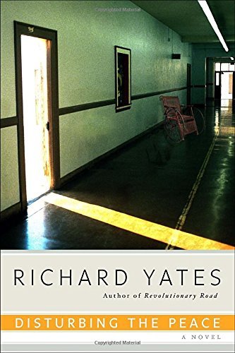 Richard Yates Disturbing The Peace 