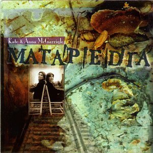 Kate & Anna Mcgarrigle/Matapedia