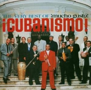 Cubanismo/Very Best Of Cubanismo! Mucho