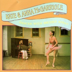 Kate & Anna Mcgarrigle/Dancer With Bruised Knees