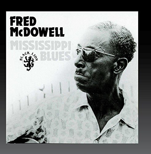 Mississippi Fred McDowell/Mississippi Blues