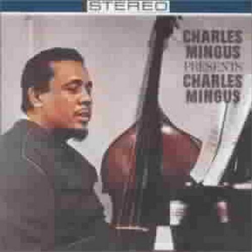 Charles Mingus/Presents Charles Mingus