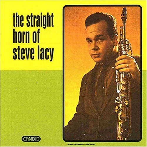 Steve Lacy/Straight Horn Of