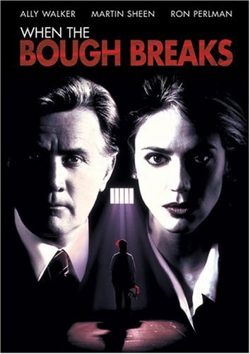 WHEN THE BOUGH BREAKS/SHEEN/PERLMAN/WALKER