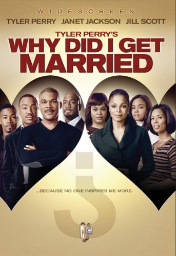 Why Did I Get Married?/Tyler Perry@Perry/Jackson/Scott@Pg13