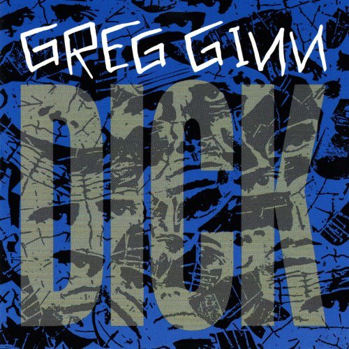 Greg Ginn/Dick
