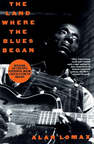 Alan Lomax/Land Where Blues Began