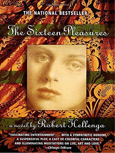 Robert Hellenga/The Sixteen Pleasures