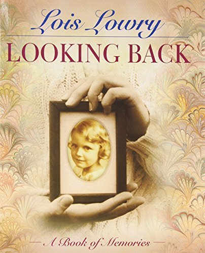 Lois Lowry/Looking Back@ A Book of Memories