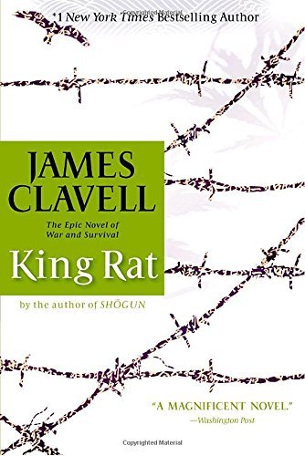 James Clavell King Rat The Epic Novel Of War And Survival 