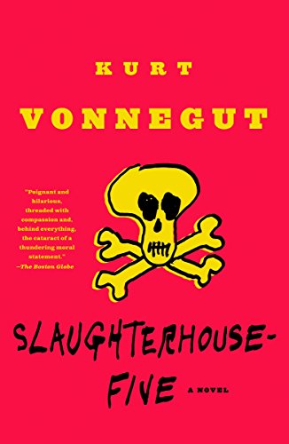 Kurt Vonnegut/Slaughterhouse-Five@Or the Children's Crusade, a Duty-Dance with Deat