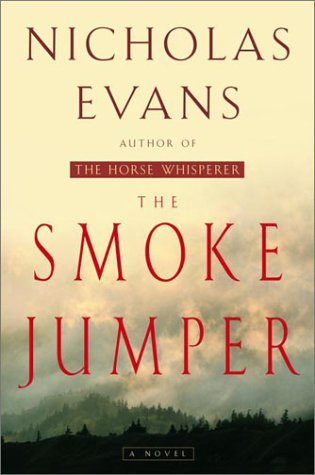 NICHOLAS EVANS/THE SMOKE JUMPER