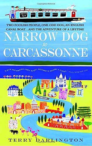 Terry Darlington/Narrow Dog to Carcassonne@ Two Foolish People, One Odd Dog, an English Canal