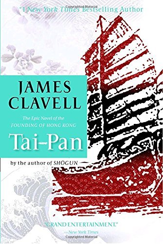James Clavell Tai Pan The Epic Novel Of The Founding Of Hong Kong 