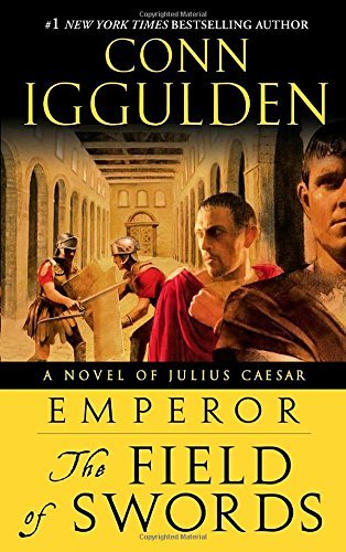 Conn Iggulden The Field Of Swords 