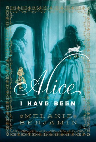 Melanie Benjamin/Alice I Have Been